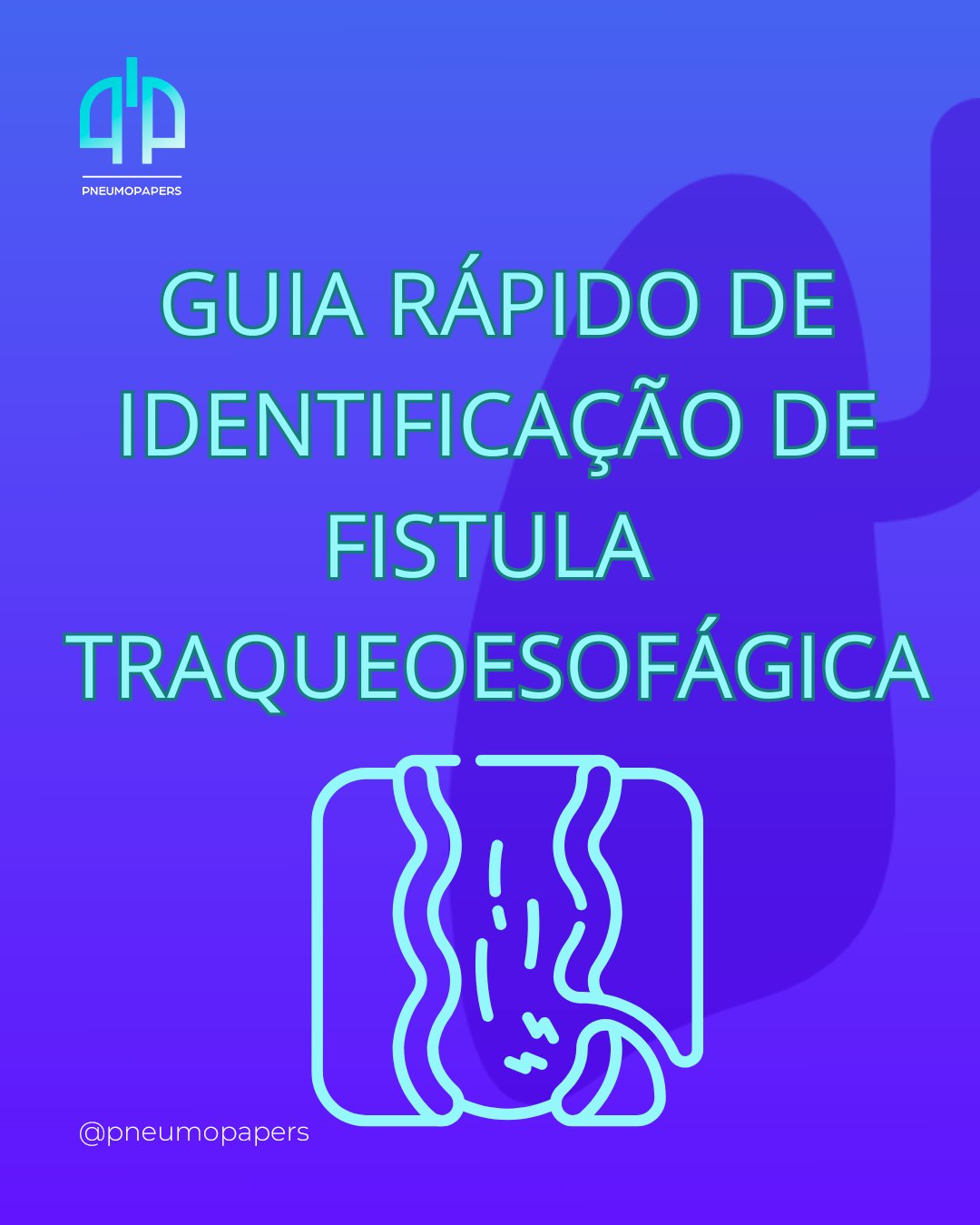 Guia rápido de identificação de fístula traqueoesofágica