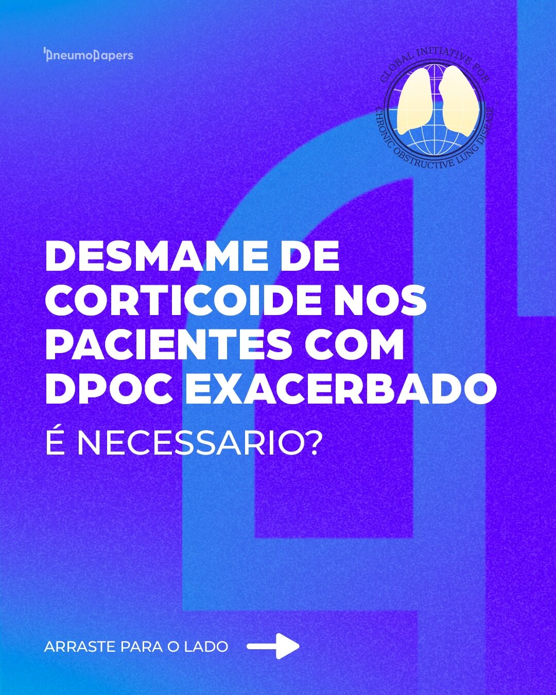 Desmame de corticoide nos pacientes com DPOC exacerbado: É necessário?